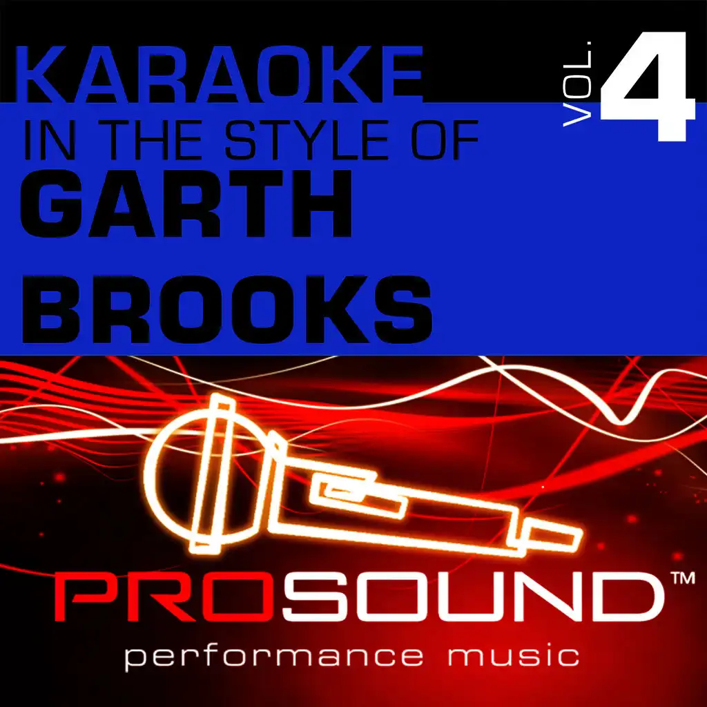 To Make You Feel My Love (Karaoke Instrumental Track)[In the style of Garth Brooks]