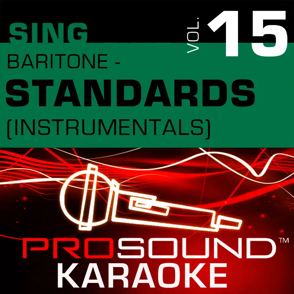 Sing Baritone - Standards, Vol. 15 (Karaoke Performance Tracks)