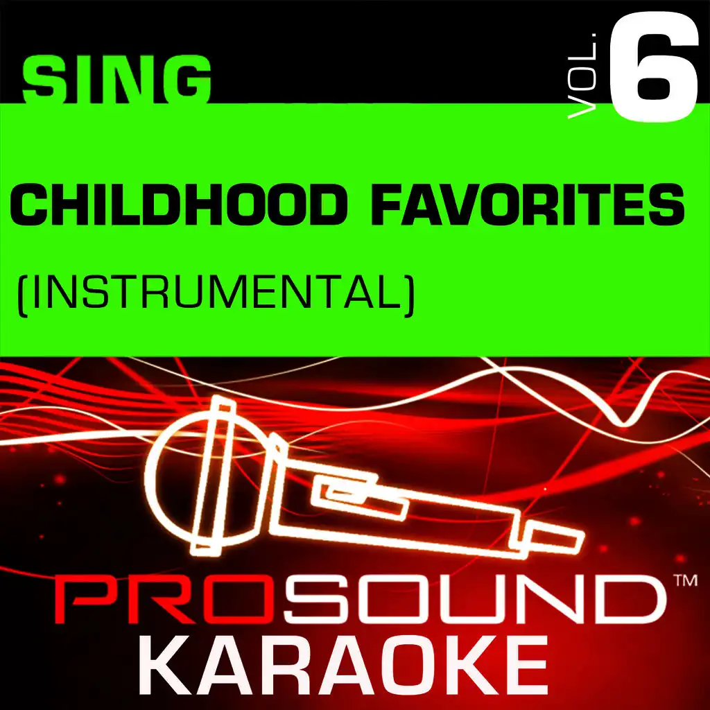 Sing Childhood Favorites, Vol. 6 (Karaoke Performance Tracks)