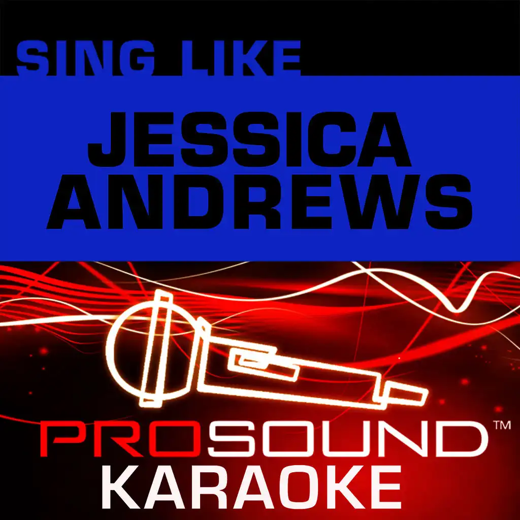 Unbreakable Heart (Karaoke Lead Vocal Demo) [In the Style of Jessica Andrews]