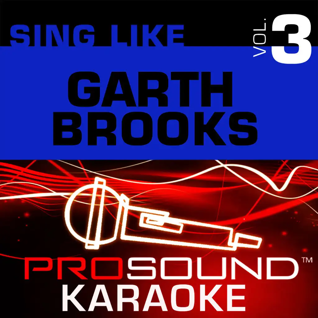 Wild Horses (Karaoke with Background Vocals) [In the Style of Garth Brooks]