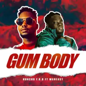 Gum Body (feat. Waheasy)