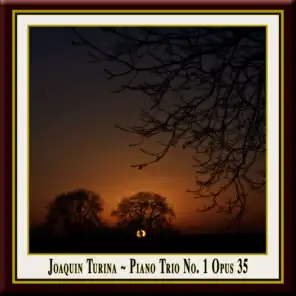 Joaquin Turina: Piano Trio No. 1 in D major, Op. 35 / Klaviertrio Nr.1, Opus 35