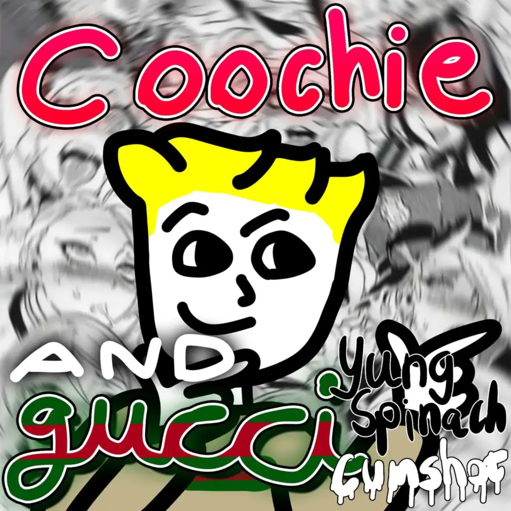 Coochie and Gucci (feat. Lil Wankstain)