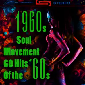 1960s Soul Movement - 60 Hits Of The '60s (Re-Recorded / Remastered Versions)