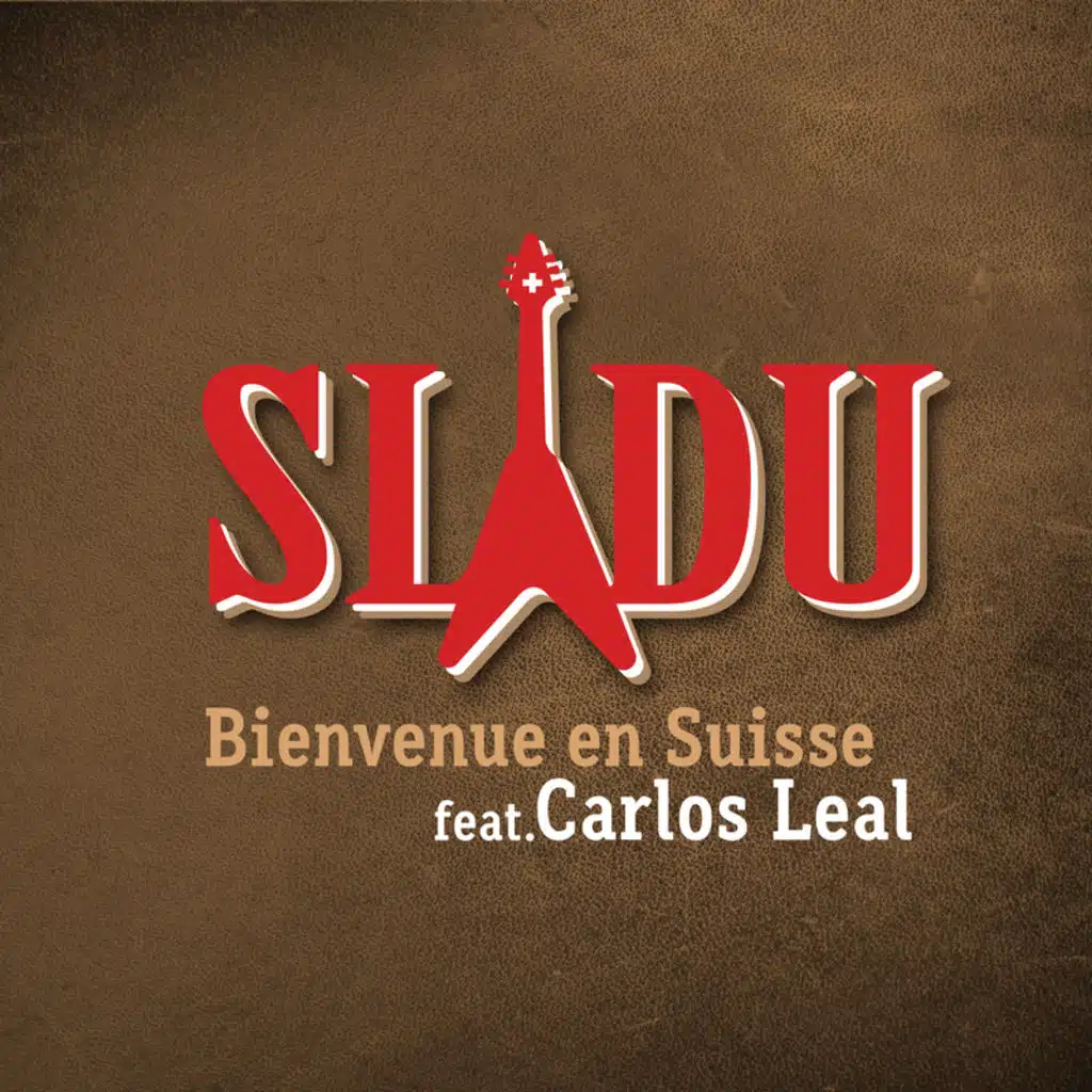 Bienvenue en Suisse (feat. Carlos Leal)