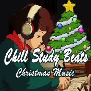 Chill Study Beats (Instrumental, Chill & Jazz Hip Hop Lofi Christmas Music to Focus for Work, Study or Just Enjoy Real Mellow Vibes!)