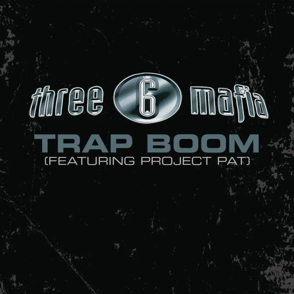 Trap Boom (Explicit Album Version) [feat. Project Pat]