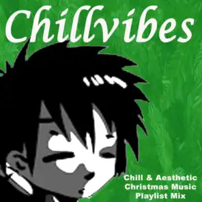 Chillvibes (Chill & Aesthetic Christmas Music Playlist Mix - Merry Christmas and a Happy New Year)