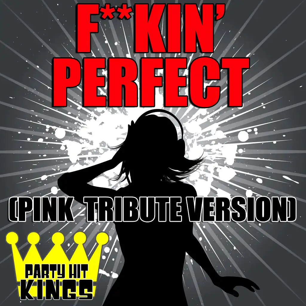 F**kin' Perfect (Pink Tribute Version)