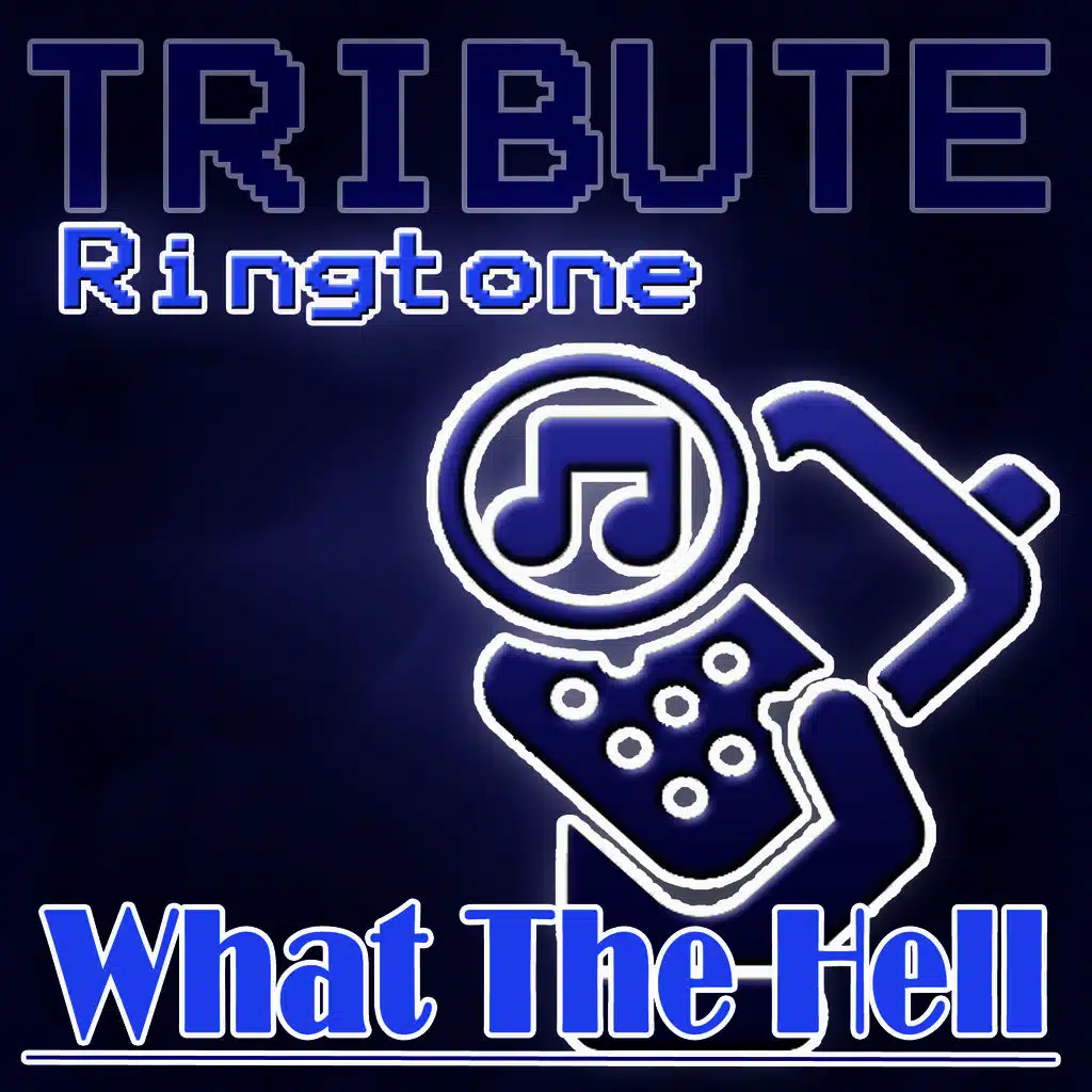 What The Hell (Avril Lavigne Tribute) - Ringtone