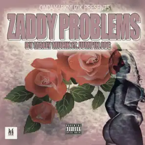 Zaddy Problems (feat. Jumpin' Joe The Rapper)