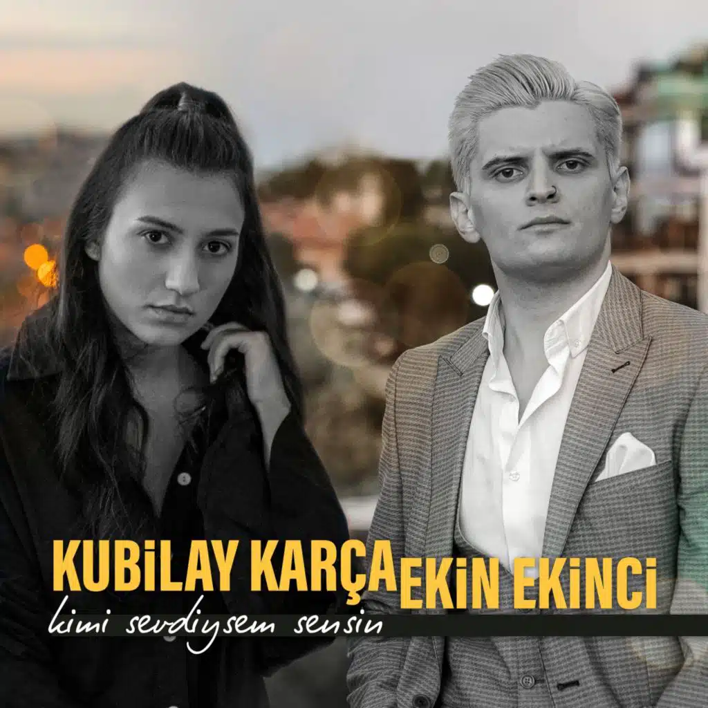 Kubilay Karça & Ekin Ekinci