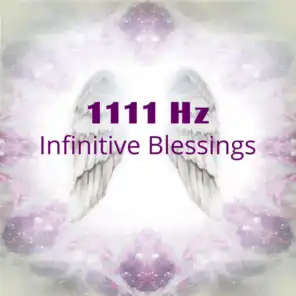 1111 Hz Infinitive Blessings Angel Number Frequency