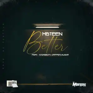 Better (feat. Ntombela & Dapper Munna)