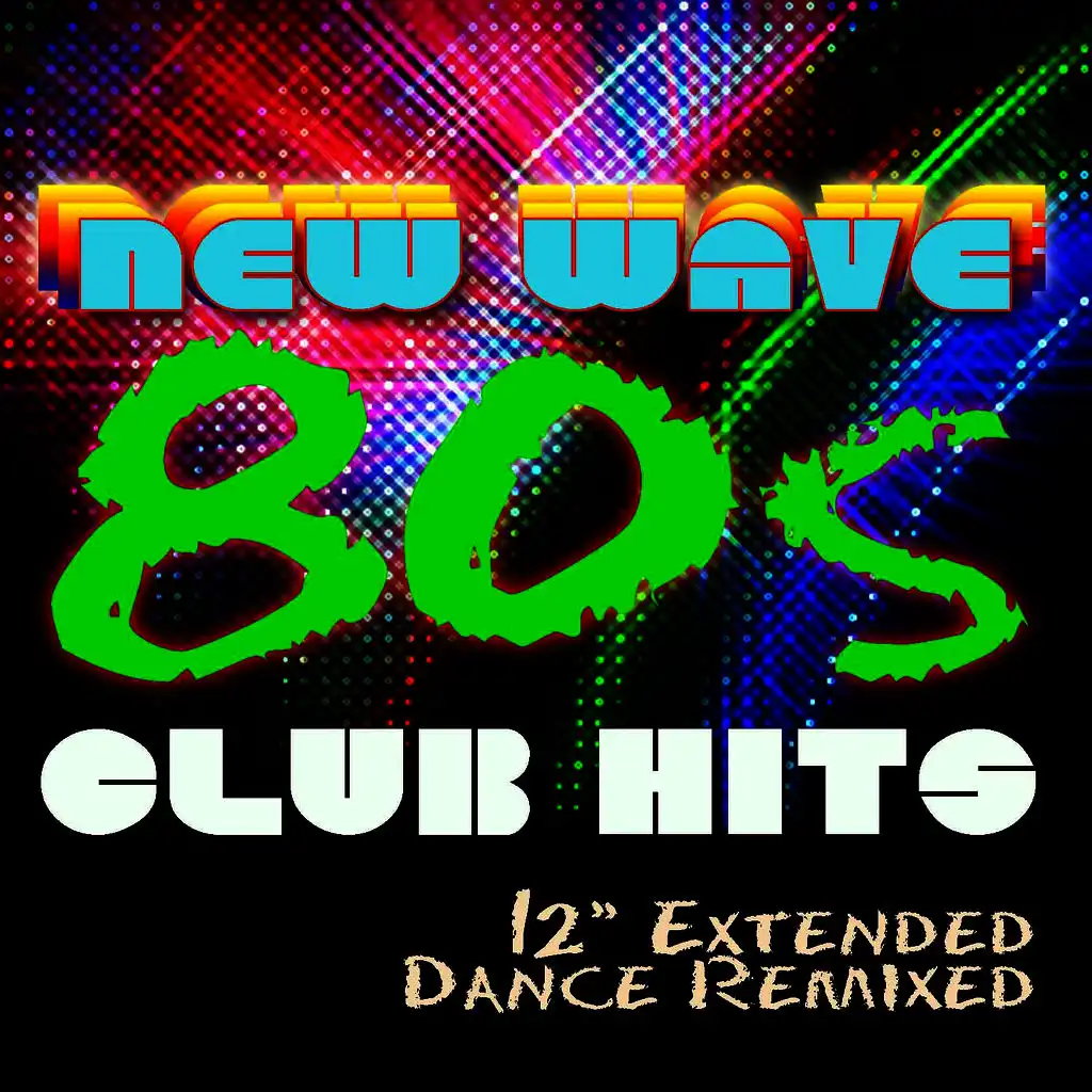 ‘80s New Wave Club Hits Workout (12” Extended Dance ReMixed)