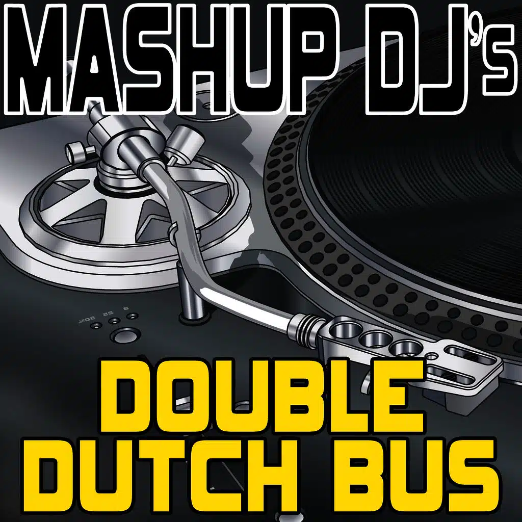 Double Dutch Bus (Re-Mix Package For DJ's)