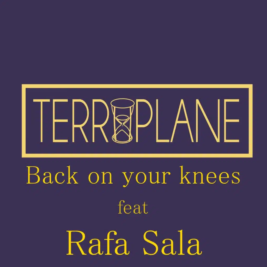 Back on Your Knees (feat. Rafa Sala)