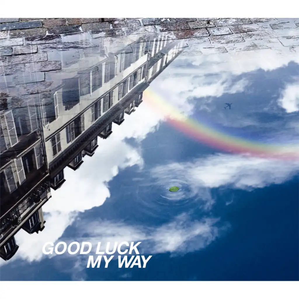 GOOD LUCK MY WAY