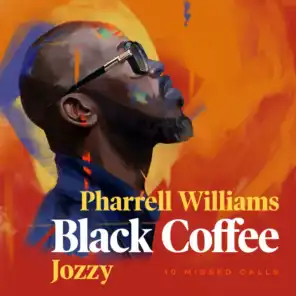 10 Missed Calls (feat. Pharrell Williams & Jozzy)