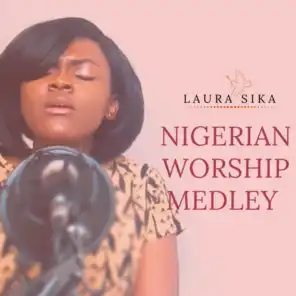 Nigerian Worship Medley