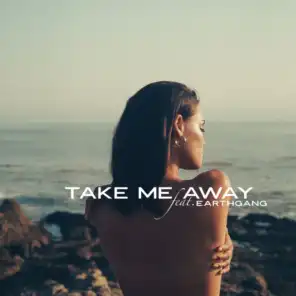 Take Me Away (feat. EARTHGANG)