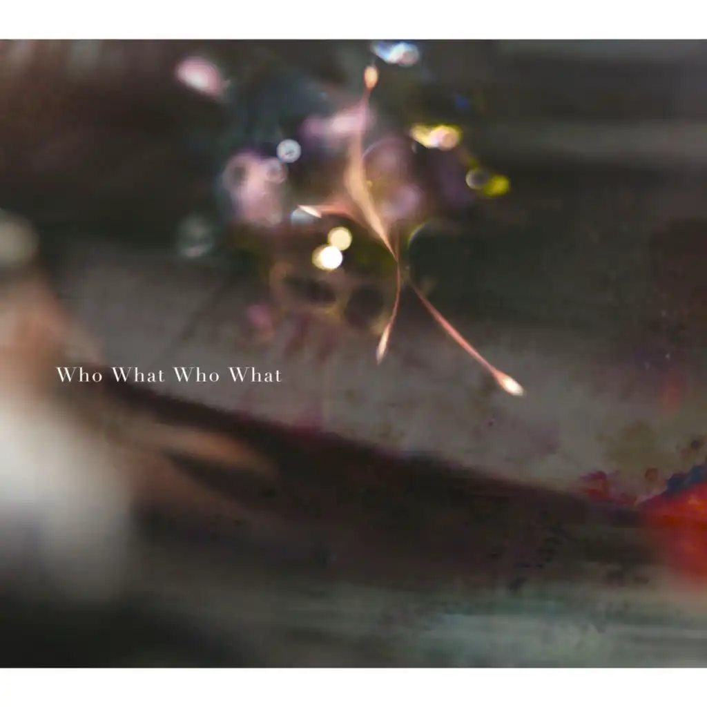 Who What Who What (Movie Edit)