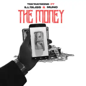 The Money (feat. illBliss & Muno)