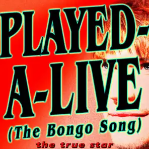 Played-A-Live (The Bongo Song)