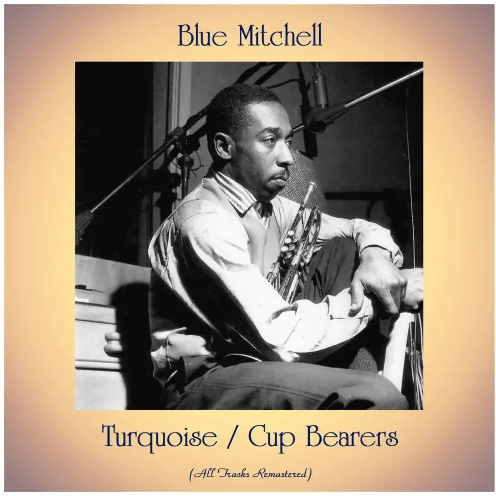 Turquoise / Cup Bearers (All Tracks Remastered)