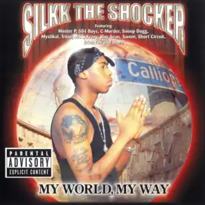 Intro / My World, My Way / Silkk The Shocker