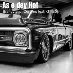 As E Dey Hot (feat. Gt Boy)