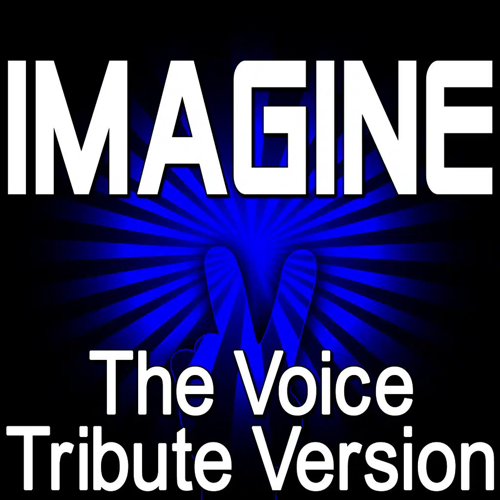 Imagine (The Voice Tribute Version)