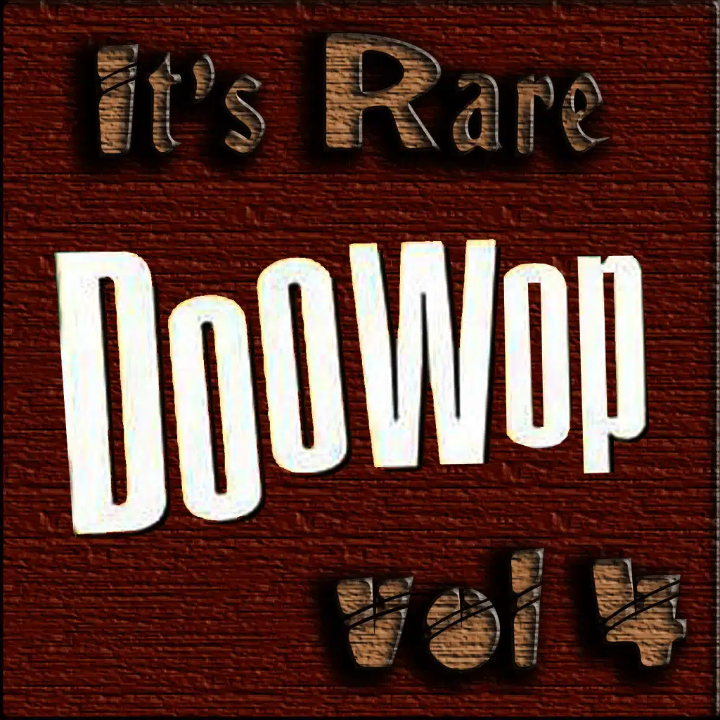 It's Rare Doo Wop Vol 4