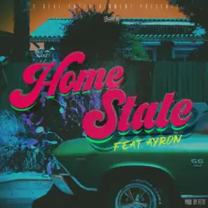 Home State (feat. Ayron)