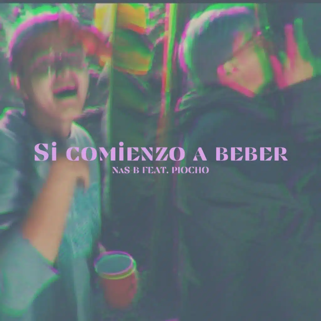 Si Comienzo a Beber (feat. Piocho)