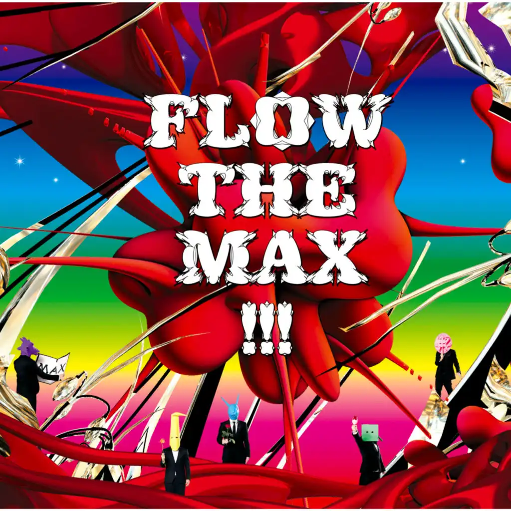 FLOW THE MAX !!!