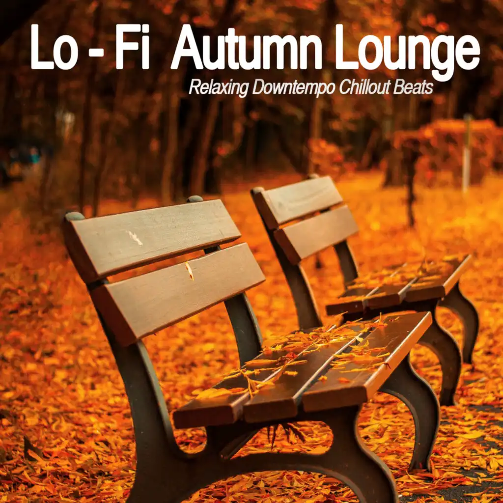 Lo-Fi Autumn Lounge (Relaxing Downtempo Chillout Beats)