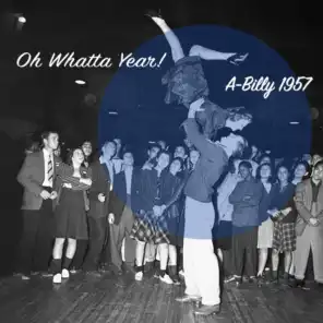 A-Billy 1957 - Oh Whatta Year!
