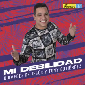 Diomedes de Jesús & Tony Gutiérrez & Diomedes De Jesus