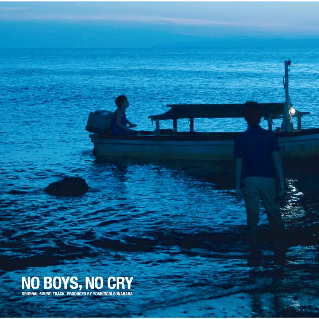 No Boys, No Cry (Original Soundtrack) Produced by Yoshinori Sunahara