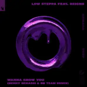Wanna Show You (feat. Reigns)