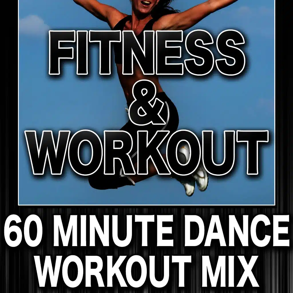 Fitness & Workout: 60 Minute Dance Workout Mix