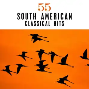 55 South American Classical Hits