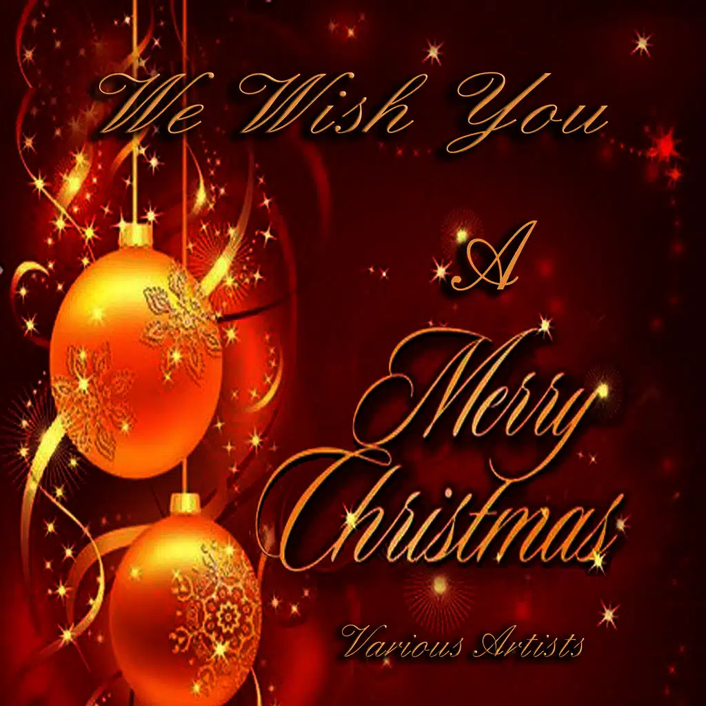 We Wish You A Merry Christmas