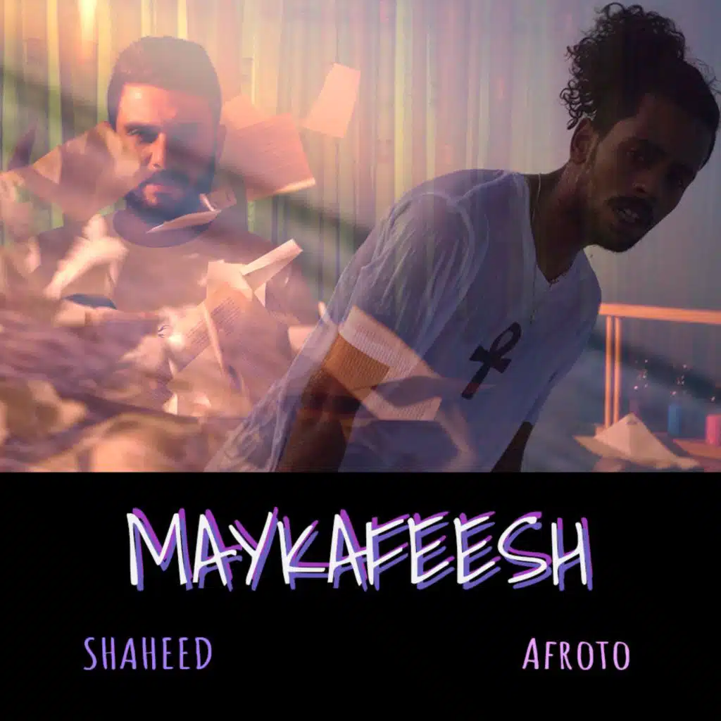 Maykafeesh (feat. Afroto)