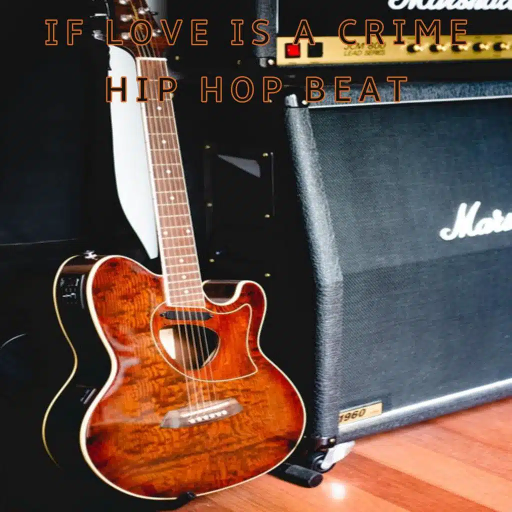 If Love Is A Crime Hip Hop Beat