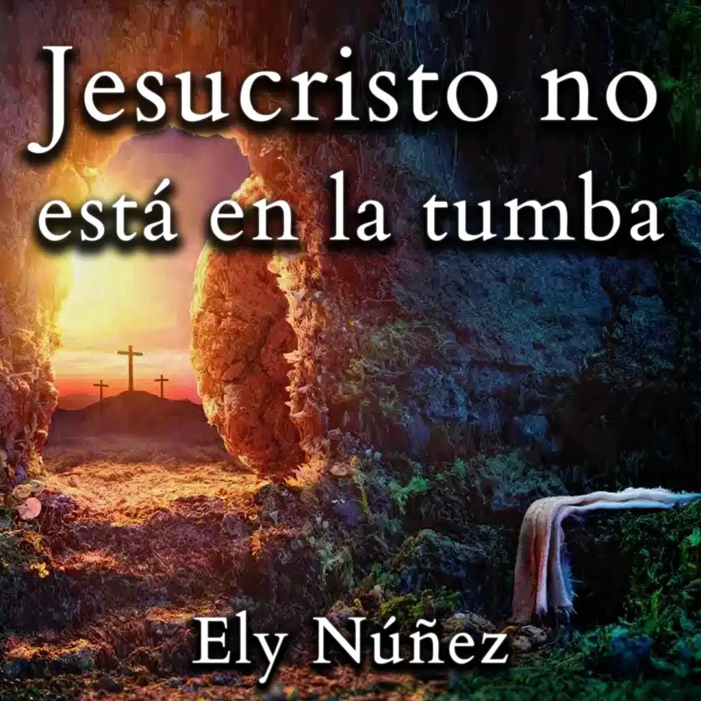 Jesucristo no está en la tumba