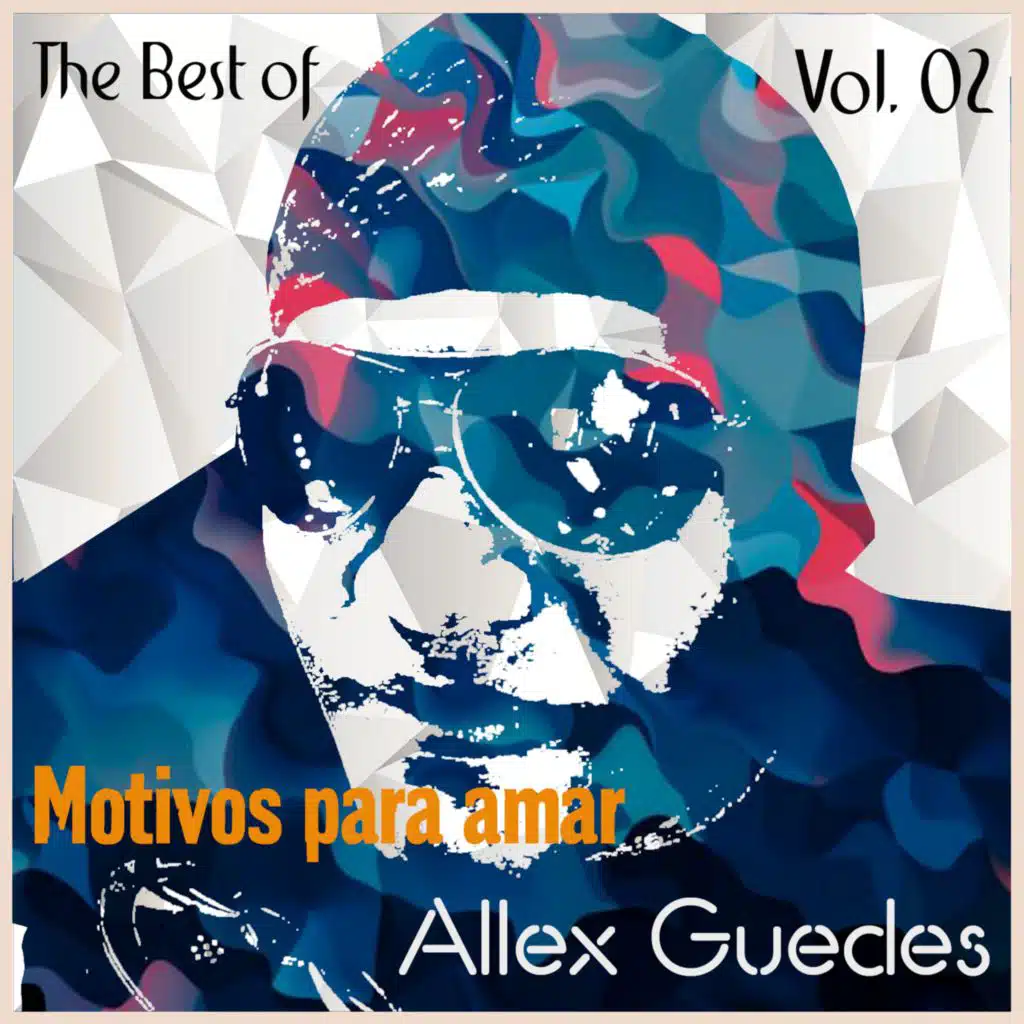 Motivos para Amar - The Best of Allex Guedes Vol. 02
