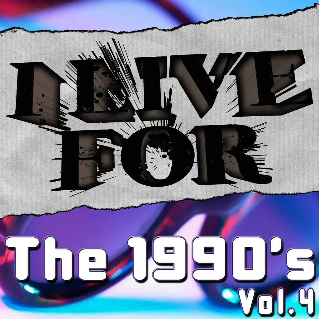 I Live For The 1990's Vol. 4